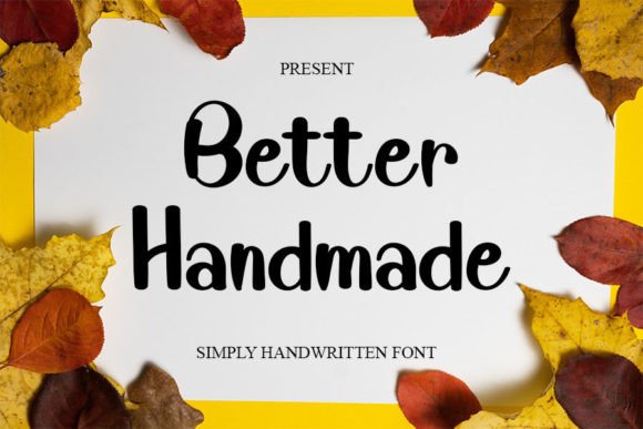 Better Handmade: The Friendly Font for Small Business Branding